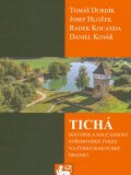 Tichá : historie a současnost středověké tvrze na česko-rakouské hranici
