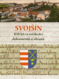 Svojšín: 850 let ve svědectví dokumentů a obrazů 